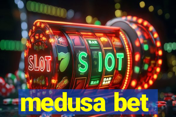 medusa bet